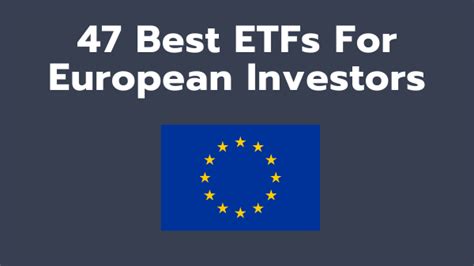 What Are The Best Etfs For European Investors Here Are