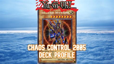 Yu Gi Oh Chaos Control 2005 Deck Profile Goat Format Replays Youtube