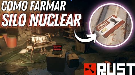 Como Farmar O Silo Nuclear Rust Para Inicientes Tutoriais Youtube