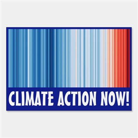 Global Warming Stripes Climate Change Action Now Sign Zazzle