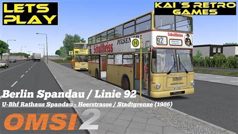 OMSI 2 Berlin Spandau Linie 92 MAN SD200 SD 80 YouTube