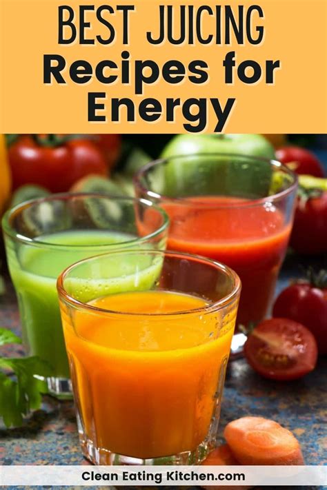 10 Best Juicing Recipes For Energy Clean Eating Kitchen