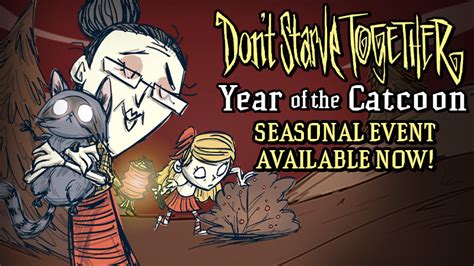 Dont Starve Together The Year Of The Catcoon Has Arrived Steam News