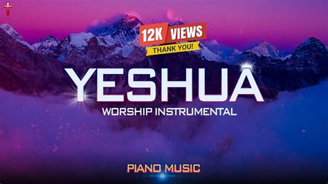 Yeshua Prophetic Worship Instrumental Meditation Music Youtube