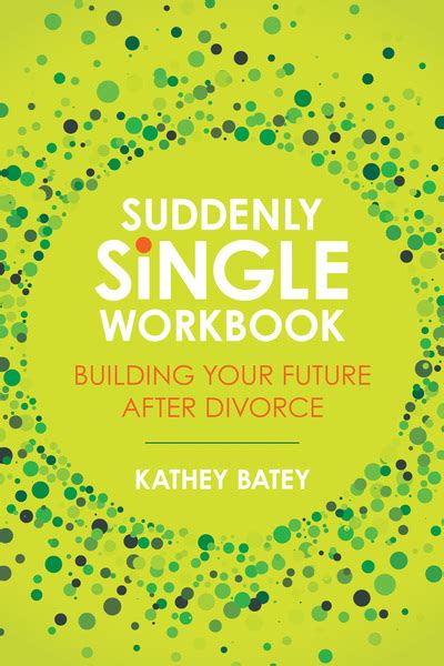 Suddenly Single Workbook Building Your Future After Divorce Olive