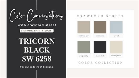 Color Conversations With Crawford Street Episode Tricorn Black Sw