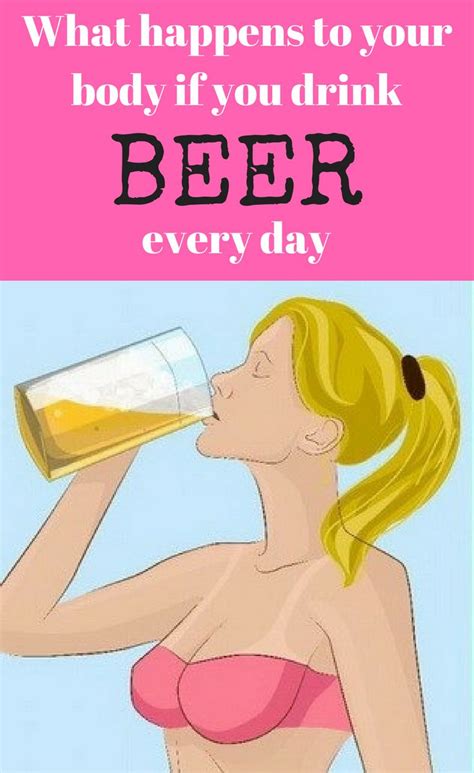 What Happens To Your Body If You Drink Beer Every Day What Happens If