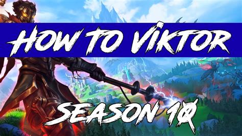 5 Tips Every Viktor Needs To Know League Of Legends Viktor Guide