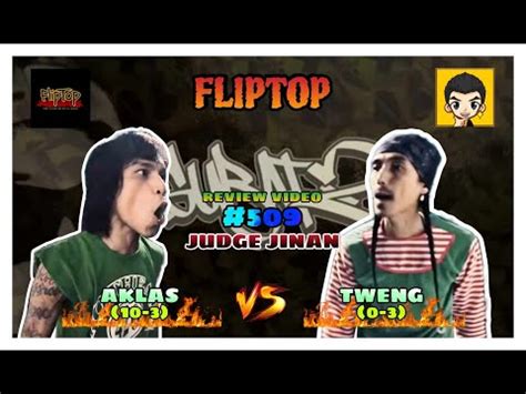 Fliptop Aklas Vs Tweng Review Video 509 YouTube