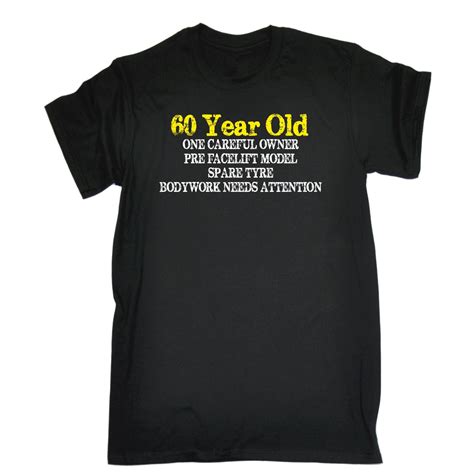 60 Year Old One Careful Owner T Shirt Tee Joke Funny Birthday T Present Him Ebay