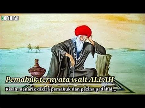 Dikira Pemabuk Dan Pezina Ternyata Wali Allah YouTube