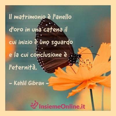 Citazioni Per Matrimonio Gibran Morsodifame Blog