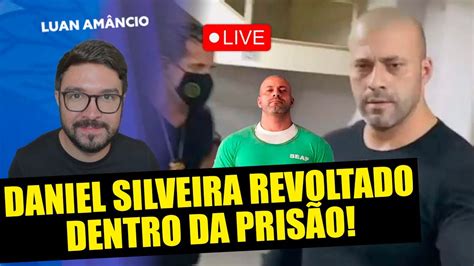 Daniel Silveira está REVOLTADO na prisão e abre o jogo aos Brasileiros