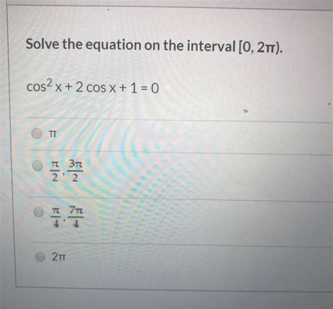 Solved Solve The Equation On The Interval 0 2TT Cos X Chegg