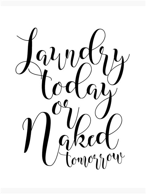 Printable Art Laundry Today Or Naked Tomorrow Dorm Print Laundry Room