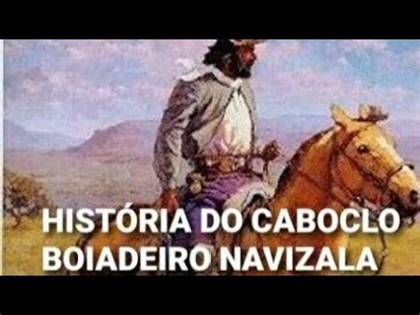 LINDA HISTÓRIA DO CABOCLO BOIADEIRO NAVIZALA Getrua Boiadeiro YouTube