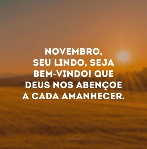 Frases de novembro dê uma oportunidade para esse lindo mês