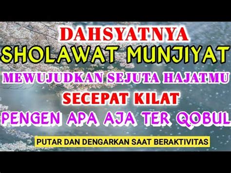 Dahsyatnya Sholawat Munjiyat Pengen Apa Aja Pasti Qobulshalawat