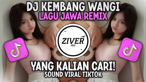 DJ KEMBANG SENG WANGI NGGO SANDARAN KUPU KUPU DJ KEMBANG WANGI LAGU