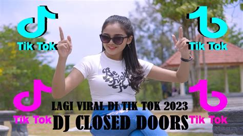 DJ CLOSED DOORS JEDAG JEDUG MENGKANE TITIK GA NGARUH VIRAL TIKTOK