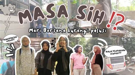 MASA SIH Mari Bersama Kurangi Polusi YouTube