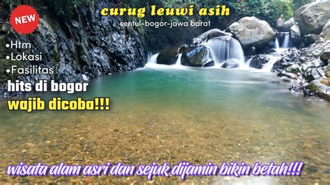 Curug Leuwi Asih Sentul Wisata Alam Murah Meriah Di Jamin Bikin Betah