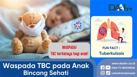 Waspada Tbc Pada Anak Bincang Sehati Youtube