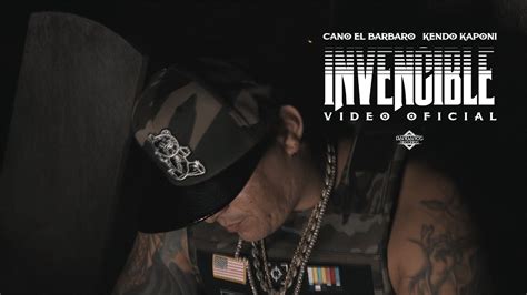 Cano El Barbaro Invencible Feat Kendo Kaponi Video Oficial FREE