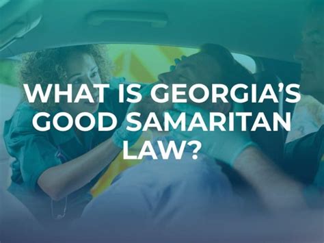 What Is Georgia S Good Samaritan Law