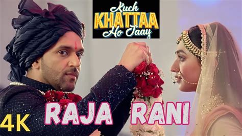 Raja Rani Song Kuch Khattaa Ho Jaay Guru Randhawa Saiee M