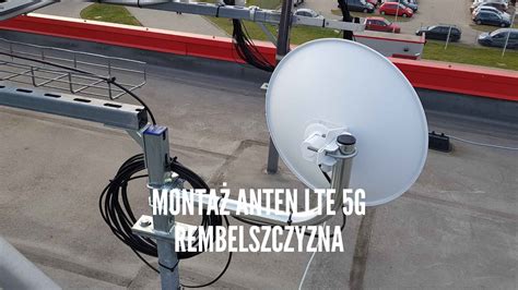 Monta Anten Lte G Rembelszczyzna Quick Net Instalacje