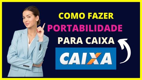 Como fazer portabilidade de salário para Caixa YouTube