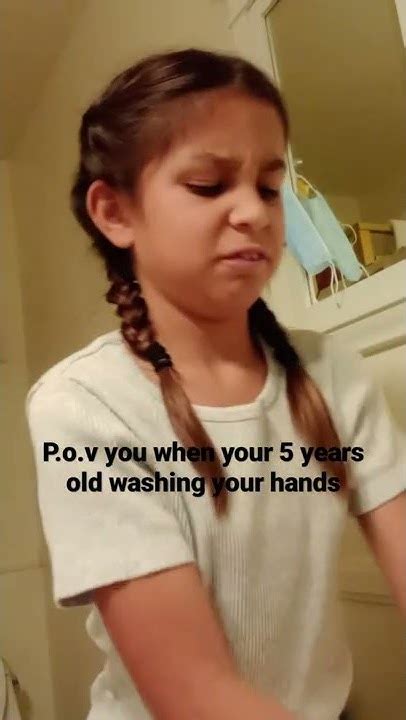 Pov You When You Re Five Years Old Washing Your Hands Youtube