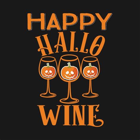 Check Out This Awesome Happyhallowinehalloweenwineglassesdrinking