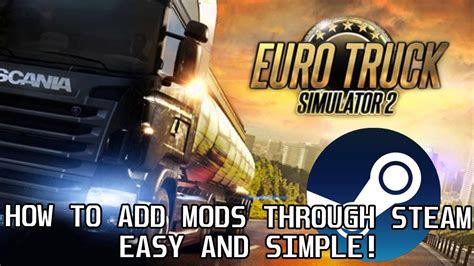 Euro Truck Simulator 2 Tutorial How To Add Mods Through Steam Very