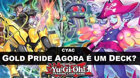 Novos Gold Pride CYAC Transformando O Exclusivo TCG Em Um Deck YouTube