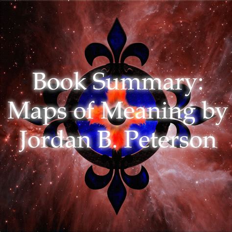 World Maps Library - Complete Resources: Jordan Peterson Maps Of Meaning Summary