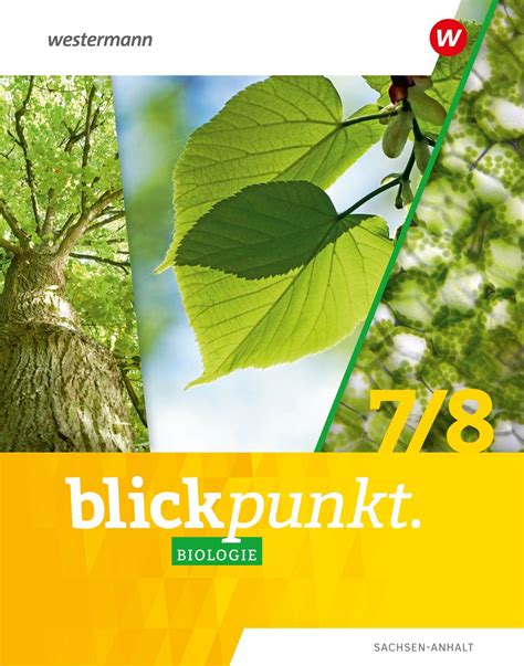 Blickpunkt Biologie 7 8 Schülerband Für Sachsen Anhalt