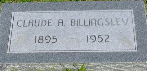 Claudius Arthur Claude” Billingsley 1895 1952 Memorial Find A Grave