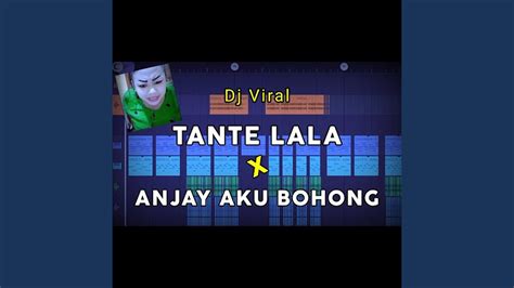 Dj Tante Lala X Anjay Aku Bohong Full Bass Tiktok Viral Prengky Gantay