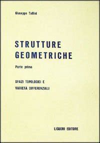 Strutture Geometriche Spazi Topologici E Variet Differenziali