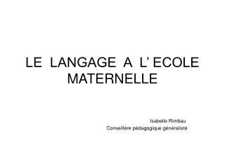 Ppt Le Langage L Cole Maternelle Powerpoint Presentation Free