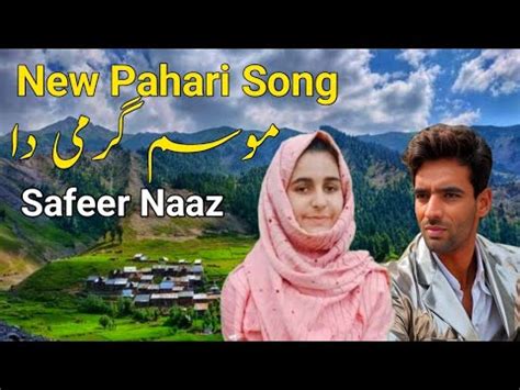 Safeer Naaz New Pahari Song Mosam Garme Da17 February 2024 YouTube