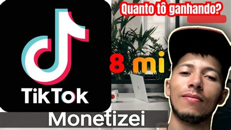 Como Monetizar O Tiktok Monetizei Meu Tiktok E Agora Viralizar