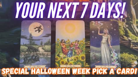 🎃 Your Next 7 Days 👻 Pick A Card 🖤 Special Halloween Week Ahead Tarot