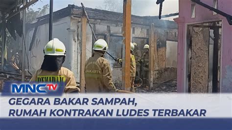 Diduga Usai Bakar Sampah Rumah Kontrakan Di Jakarta Ludes Dilalap