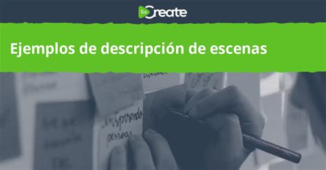 Socreate Ejemplos De Descripción De Escenas