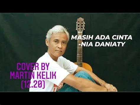 Masih Ada Cinta Nia Daniaty Cover By Martin Kelik Youtube