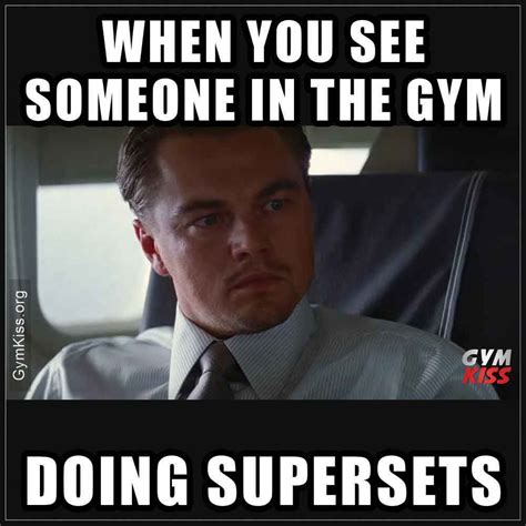 When You See Someone In The Gym Doing Supersets Gym Memes Funny Gym