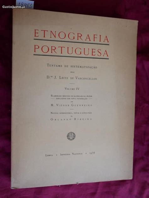 Etnografia Portuguesa Tentame De Sistematização Vol Iv Drº Leite De